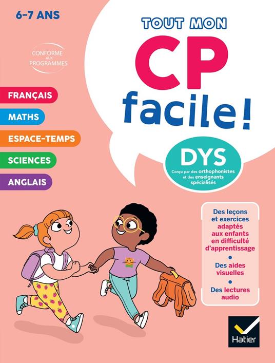 Mon CP facile ! Adapté aux enfants DYS ou en difficulté d'apprentissage - 6 ans