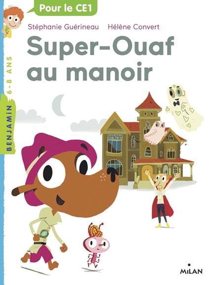 Super Ouaf, Tome 02 - Stéphanie Guérineau,Hélène Convert - ebook