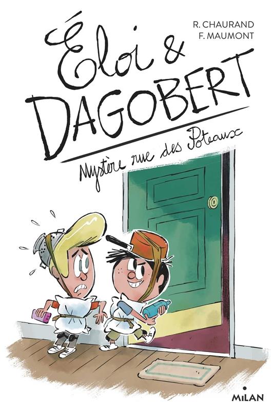 Éloi et Dagobert T2 - Rémi Chaurand,François Maumont - ebook