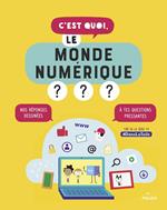 C'est quoi, le monde numérique ?