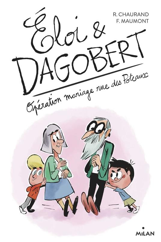 Éloi et Dagobert, Tome 03 - Rémi Chaurand,François Maumont - ebook