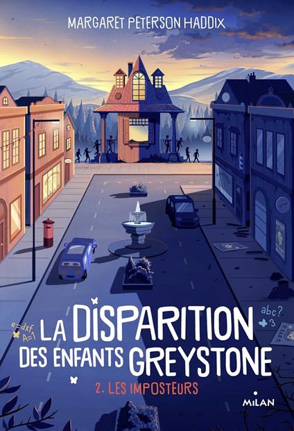 La disparition des enfants Greystone, Tome 02 - Margaret Peterson Haddix,Tom Clohosy Cole,Leslie Damant-Jeandel - ebook