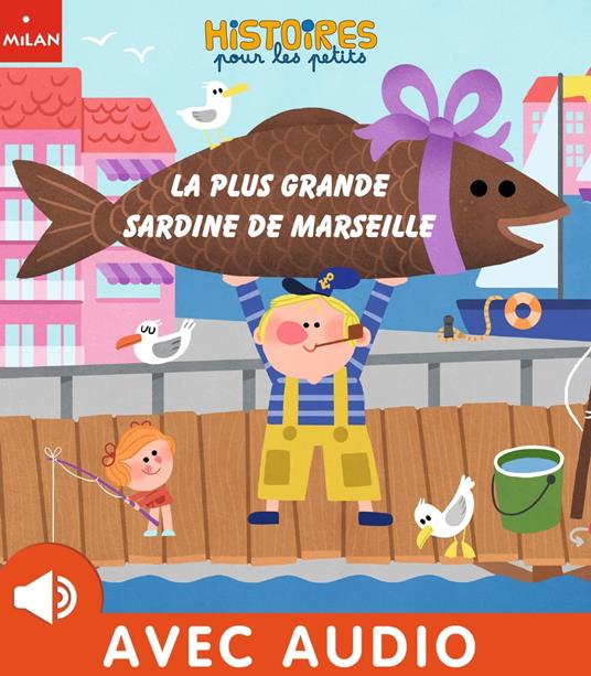 La plus grande sardine de Marseille - Karine-Marie Amiot,Audrey Brien - ebook