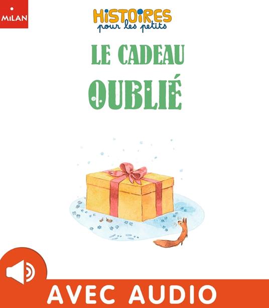 Le cadeau oublié - Emmanuelle Rey,Nathalie Ragondet - ebook