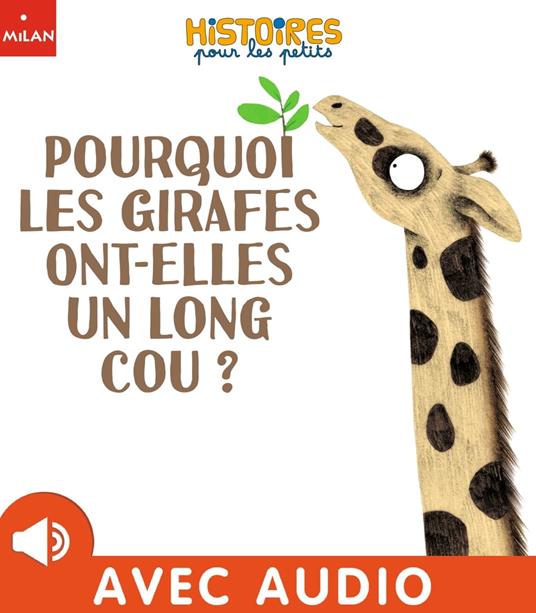 Pourquoi les girafes ont-elles un long cou ? - Paule Battault,Julie Colombet - ebook