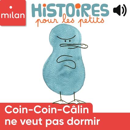 Coin-Coin-Câlin ne veut pas dormir