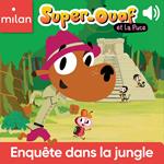 Super-Ouaf dans la jungle
