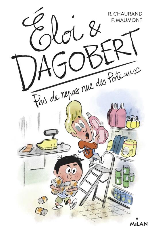 Éloi et Dagobert, Tome 05 - Rémi Chaurand,François Maumont - ebook