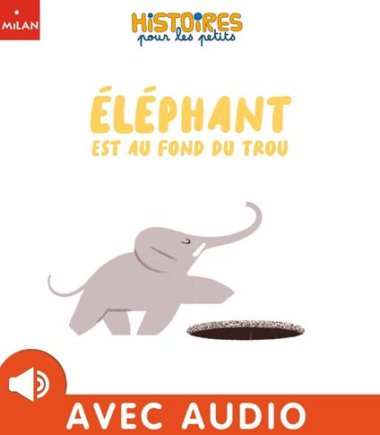 Éléphant est au fond du trou - De Lasa Catherine,Alexandra Pichard - ebook