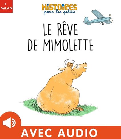 Le rêve de Mimolette - Étienne Archambault,Marie Dorléans - ebook