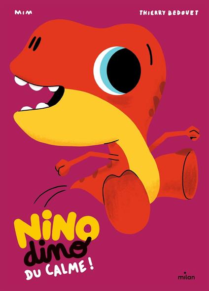 Nino Dino - Du calme ! - Mim,Thierry Bedouet - ebook