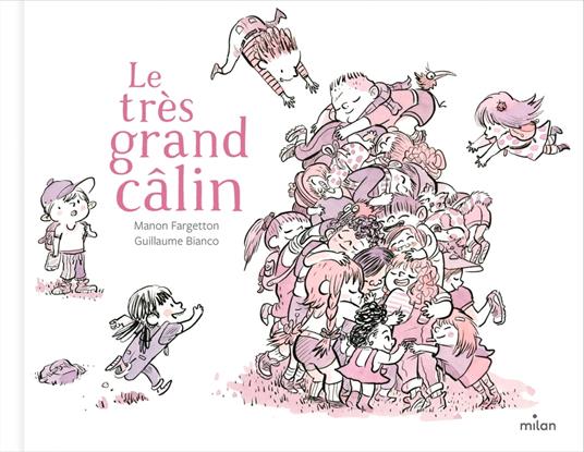 Le très grand câlin - Guillaume Bianco,Manon FARGETTON - ebook