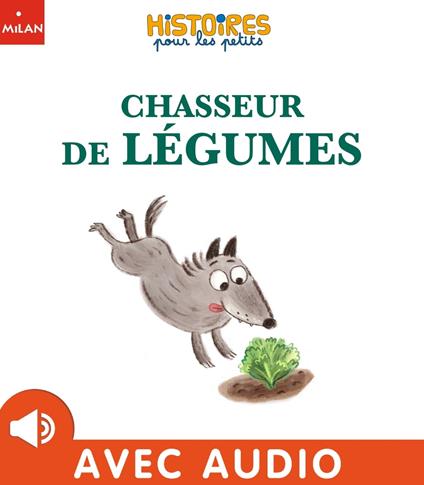 Chasseur de légumes - Céline Le Gallo,Jools Bentley - ebook