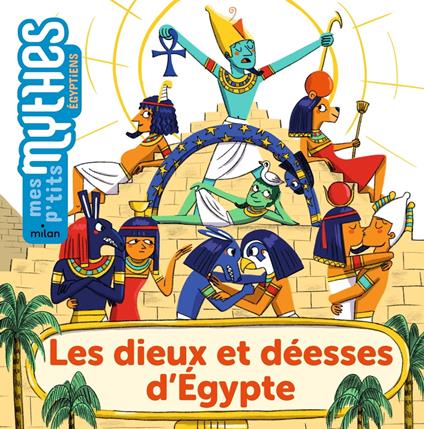 Les dieux et déesses d'Égypte - Prune Mahésine,Mélanie Roubineau - ebook