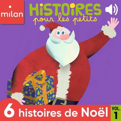 Histoires pour les petits - 6 histoires de Noël, Vol. 1