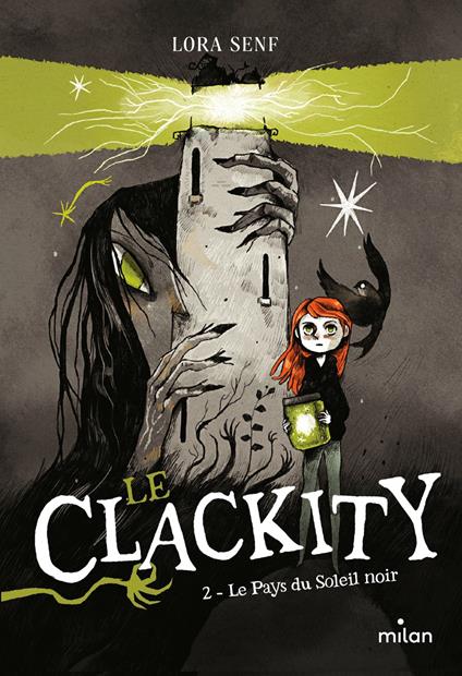 Le Clackity, Tome 02 - Lora Senf,Alfredo Cáceres,Leslie Damant-Jeandel - ebook
