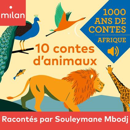 Mille ans de contes - 10 contes d'animaux - Afrique