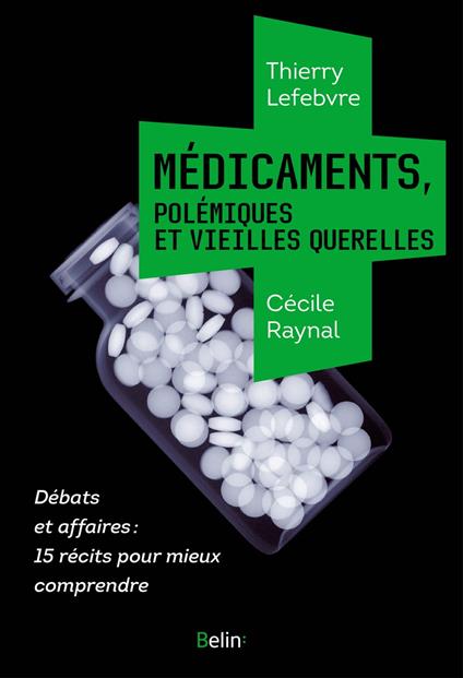 Médicaments, polémiques et vieilles querelles