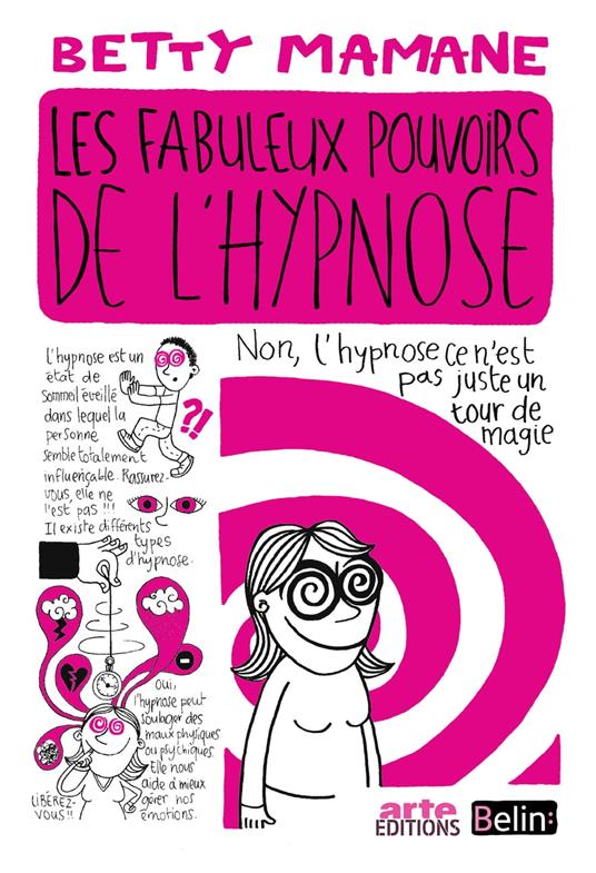 Les fabuleux pouvoirs de l'hypnose