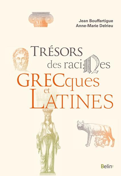 Trésors des racines grecques et latines