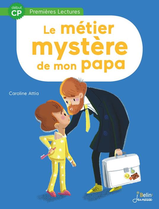 Le métier mystère de mon papa - Caroline Attia - ebook