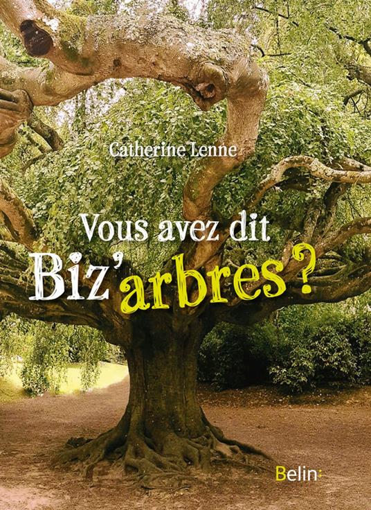 Vous avez dit biz'arbres ?