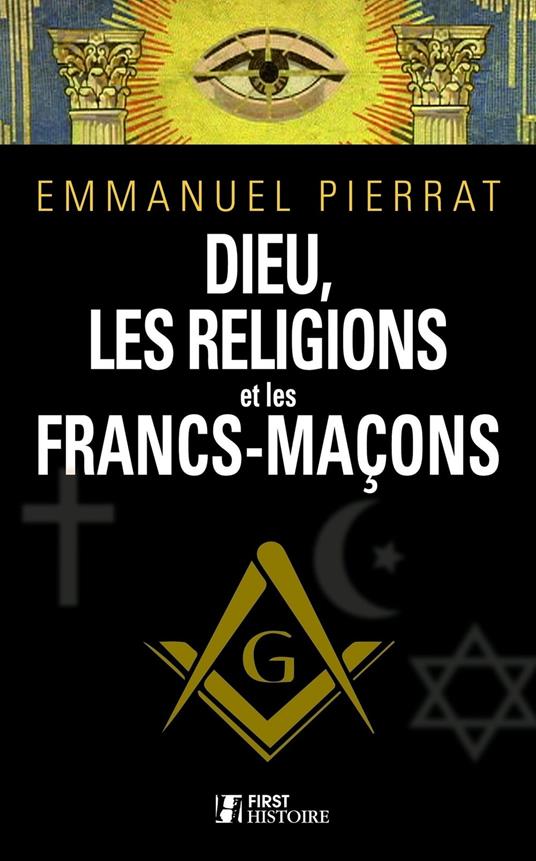 Dieu, la religion et les francs-maçons