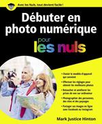 Débuter en Photographie Numérique Pour les Nuls