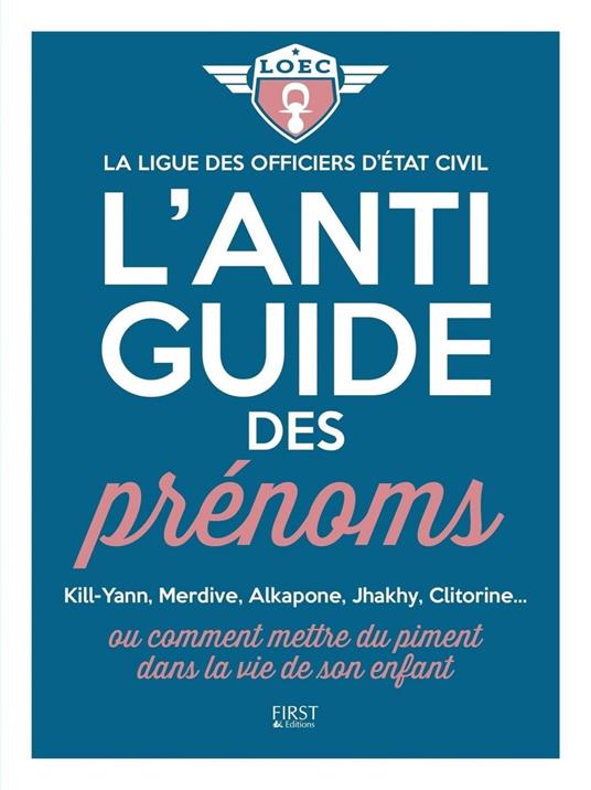 L'anti-guide des prénoms ou comment mettre du piment dans la vie de son enfant