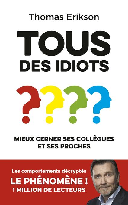 Tous des idiots ?