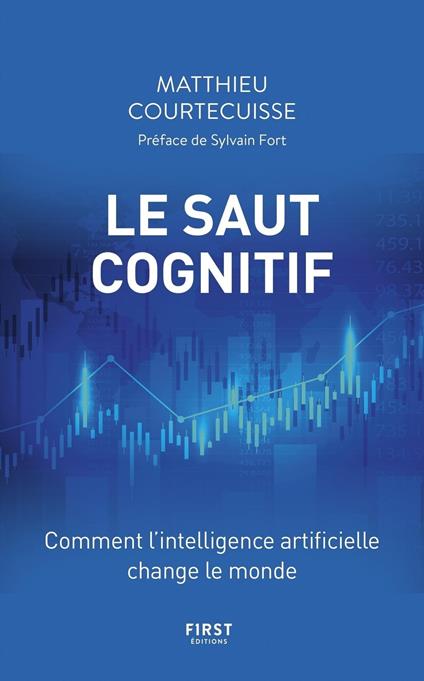 Le Saut cognitif - Comment l'intelligence artificielle change le monde