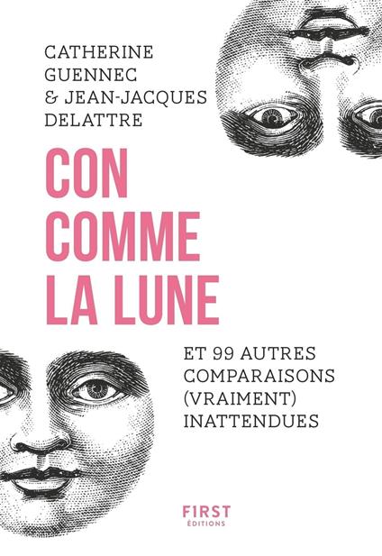 Con comme la lune et 99 autres expressions incomparables