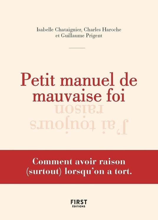 Petit manuel de la mauvaise foi