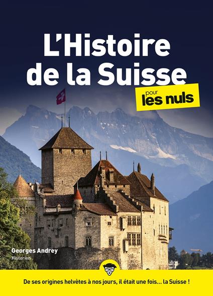 L'Histoire de la Suisse Poche pour les Nuls