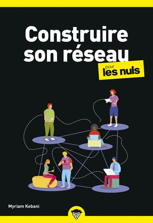 Construire son réseau Poche pour les Nuls Business