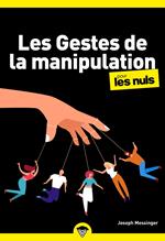 Les Gestes de la manipulation pour les Nuls, poche, 2e éd.