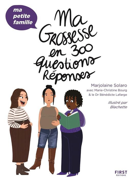 Ma grossesse en 300 questions/réponses