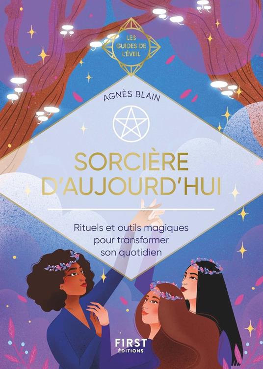 Sorcière d'aujourd'hui - Les Guides de l'éveil