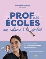 Prof des écoles : des cahiers à la réalité