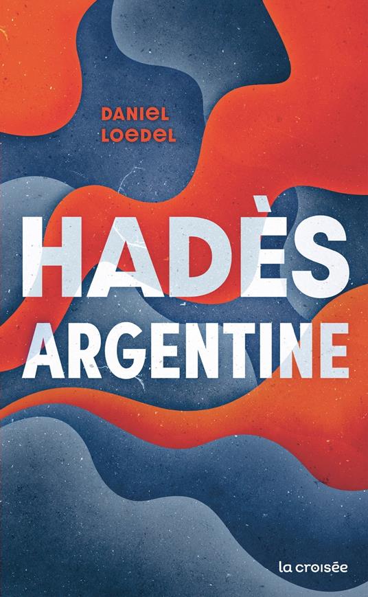 Hadès, Argentine