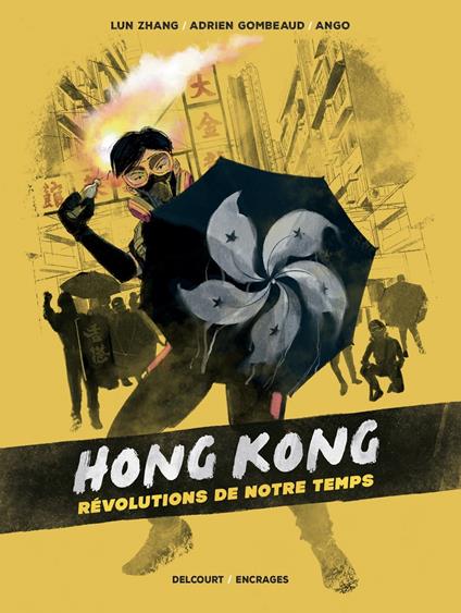 Hong Kong, révolutions de notre temps