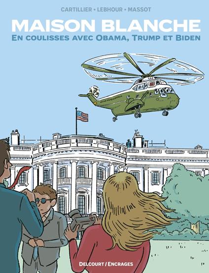 Maison Blanche - En coulisses avec Obama, Trump et Biden