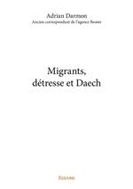 Migrants, détresse et Daech