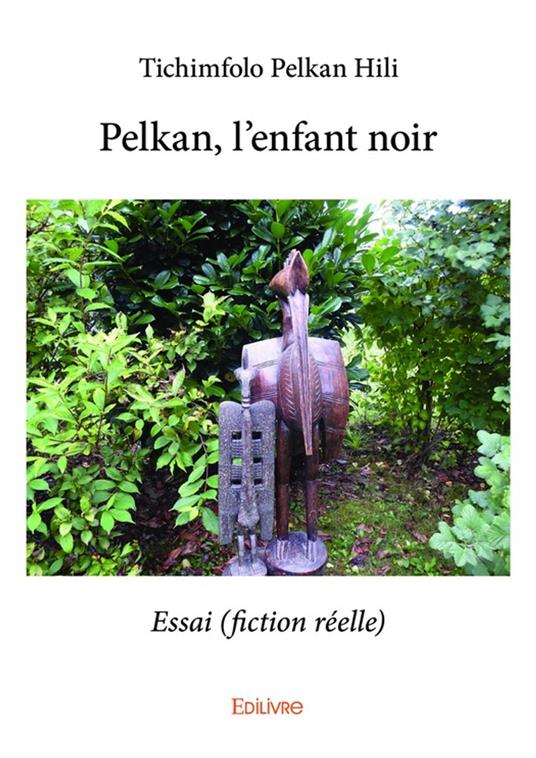 Pelkan, l'enfant noir