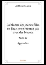 La bluette des jeunes filles en fleur ne se raconte pas avec des bleuets