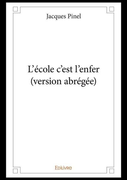 L'école c'est l'enfer (version abrégée)