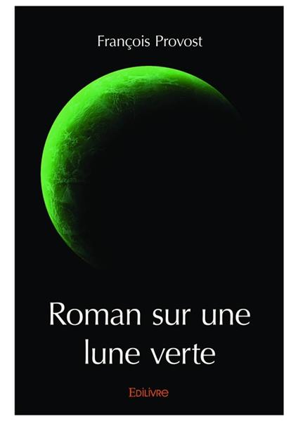 Roman sur une lune verte