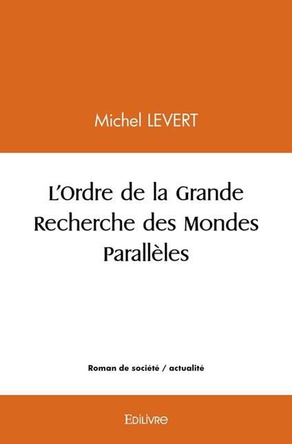 L'Ordre de la Grande Recherche des Mondes Parallèles