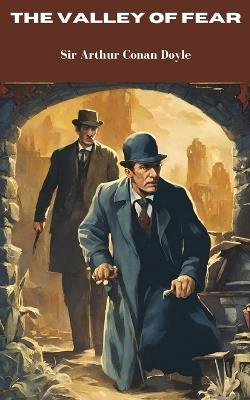 The Valley of Fear (Annotated) - Arthur Conan Doyle - cover