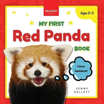 My First Red Panda Book: Discover and Learn: Fun Facts and Activities About Red Pandas for Kids 3-5 - Jenny Kellett,Bellanova Books - cover